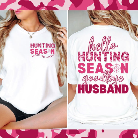 Hello Hunting Season Goodbye Husband - PNG Digital Design