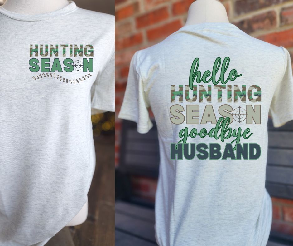 Hello Hunting Season Goodbye Husband - PNG Digital Download