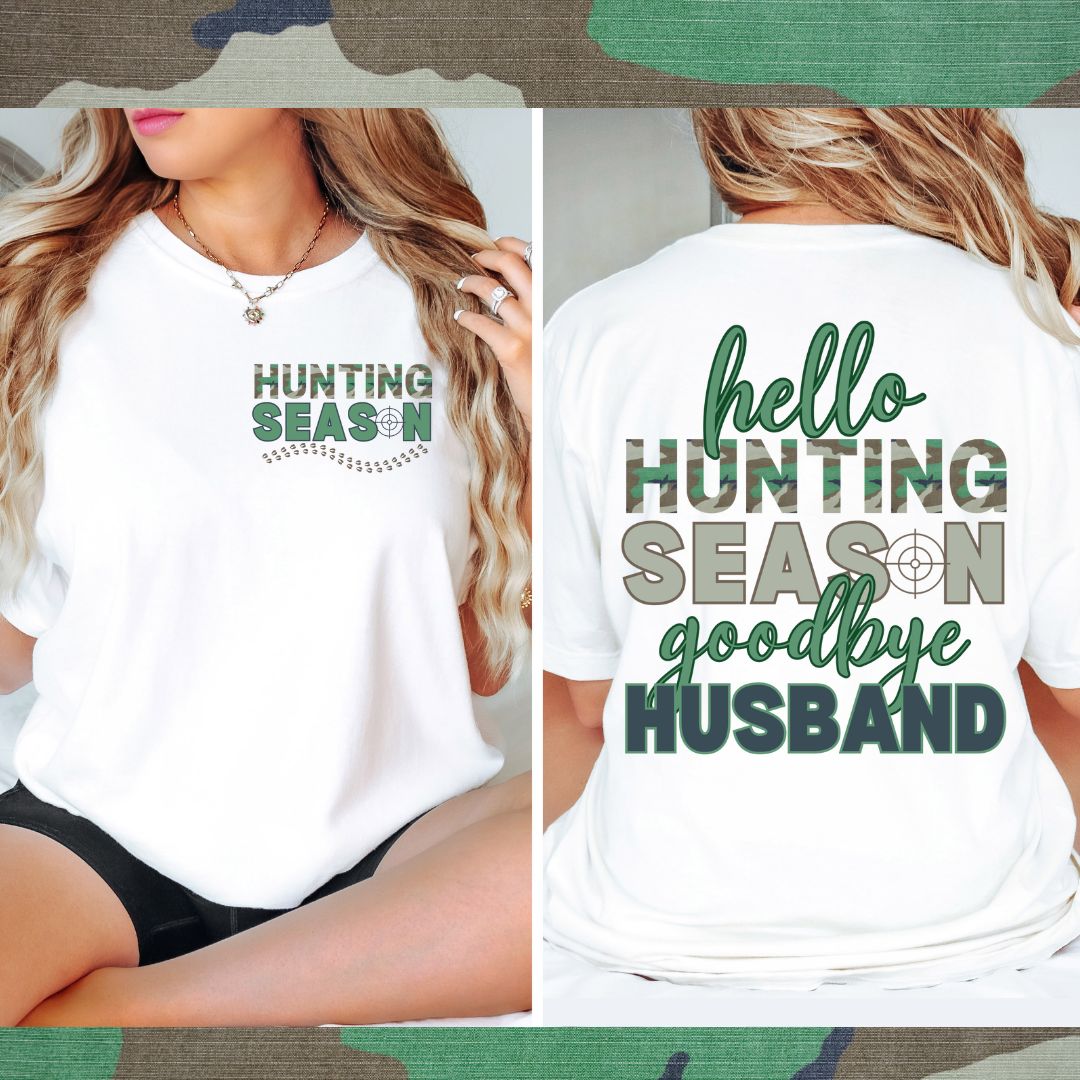 Hello Hunting Season Goodbye Husband - PNG Digital Download