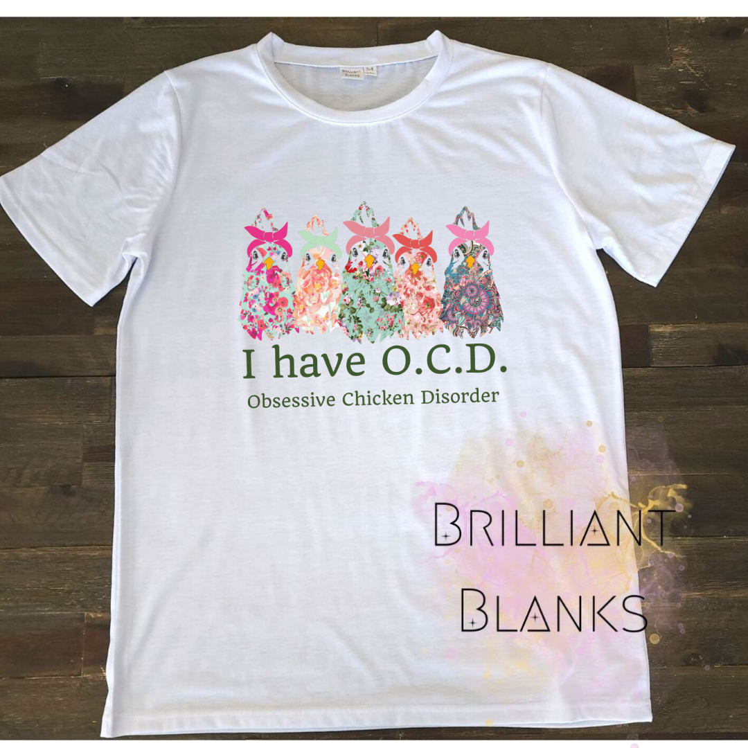 I have O.C.D. Obsessive Chicken Disorder - Digital Download Only